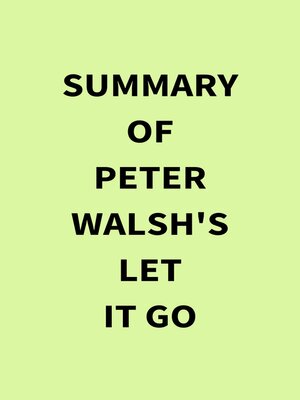 cover image of Summary of Peter  Walsh's Let It Go